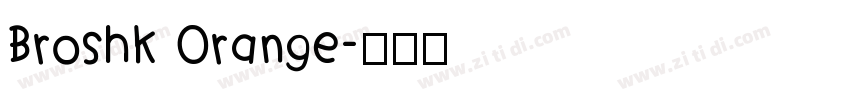 BroshK Orange字体转换
